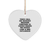 Funny Mommy Gifts from Men for Mommy - Heart Ornament with Quote 'They Call Me Mommy Because Partner In Crime Makes Me Sound Like A Bad Influence' - Unique Christmas Unique Gifts - Image 1